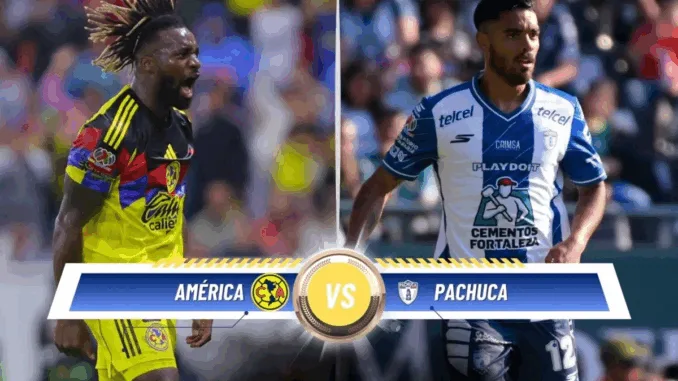 América vs Pachuca: Claves del Partido en la Liga MX