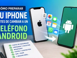 Pasar de iPhone a Android: cómo preparar tu iPhone antes del cambio
